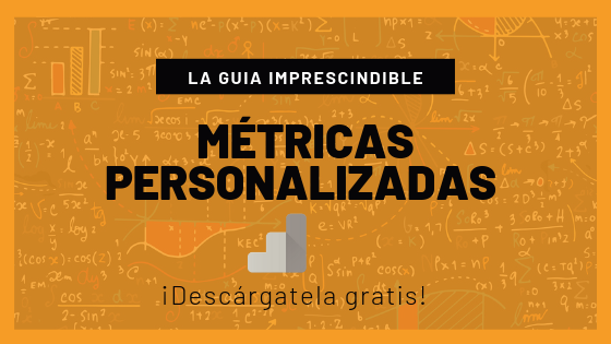 Metricas Personalizadas Google Analytics